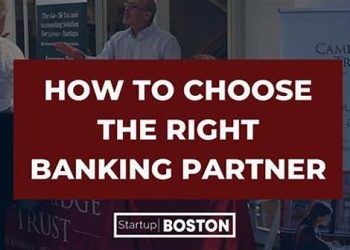 Commercial Business Banking: Choosing The Best Financial Partner For Your Company