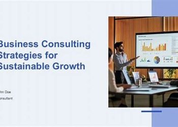 Corporate Financial Consulting: Strategies For Sustainable Business Growth