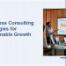 Corporate Financial Consulting: Strategies For Sustainable Business Growth